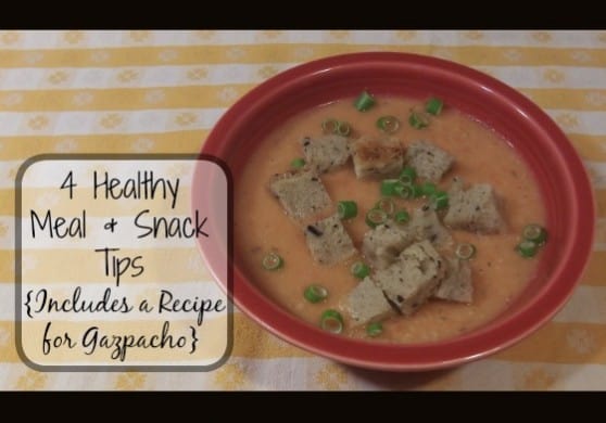 4 Healthy Meal and Snack Tips