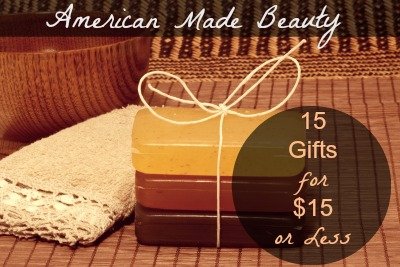 15 American Made Beauty Gifts under $15