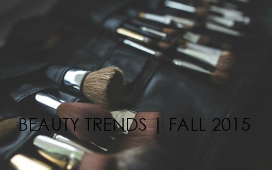 BEAUTY TRENDS FOR FALL 2015 | ESSENTIAL MAKEUP PREP PRODUCTS TO GET THE LOOK FLAWLESS