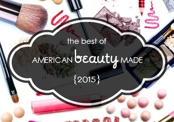 American Made Beauty Products - best beauty products of 2015