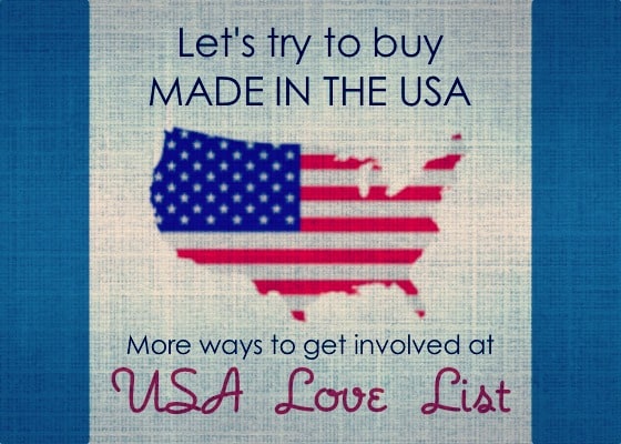 USA Love List – 5 More Ways to Get Involved if you feel strongly about buying American