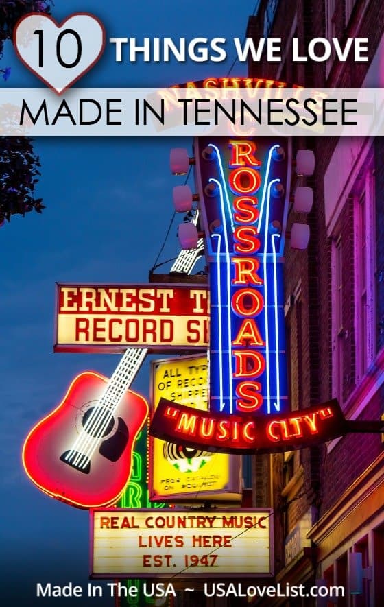 1O Things we love made in Tennessee