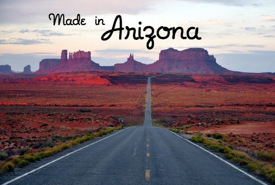 Things We Love: Made in Arizona