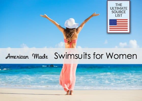 American Made Swimsuits for Women: A USA Love List Source Guide