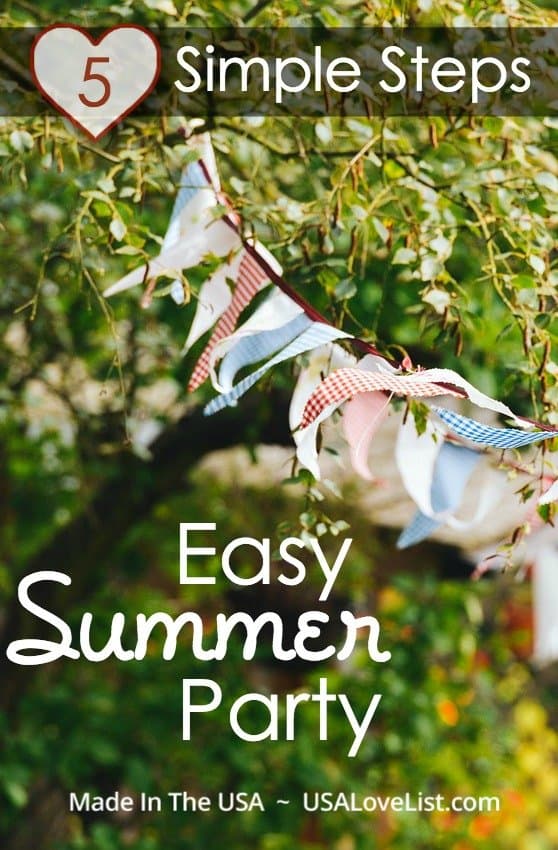 5 simple steps to an easy summer party plus a source list of made in USA essentials to make it happen.