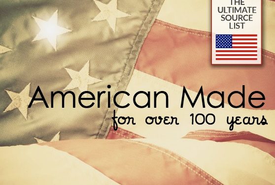 Made in the USA for 100 Years or More: The oldest American Manufacturers & Products