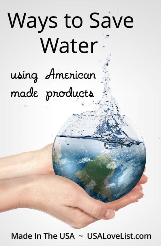 Ways to save water using American made products