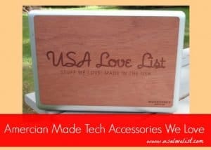 American Made Tech Accessories We Love
