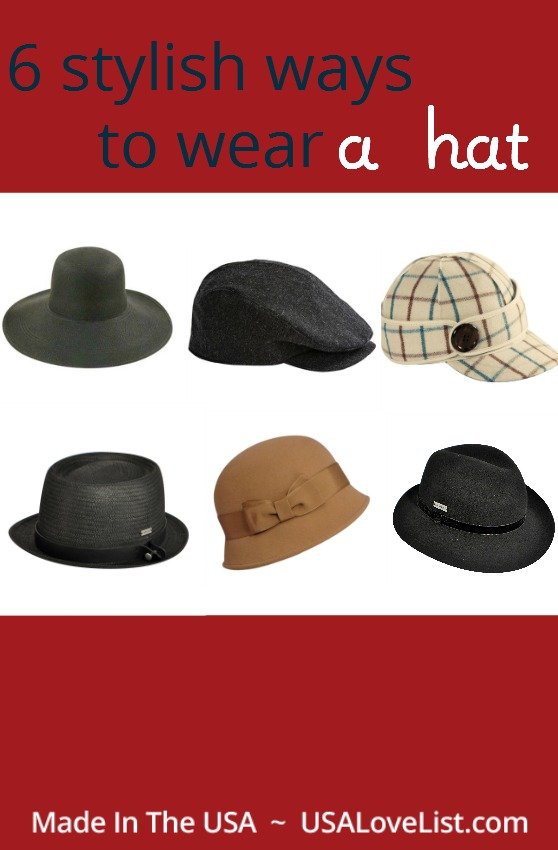 How to wear a hat with style.  American made hats and style ideas.