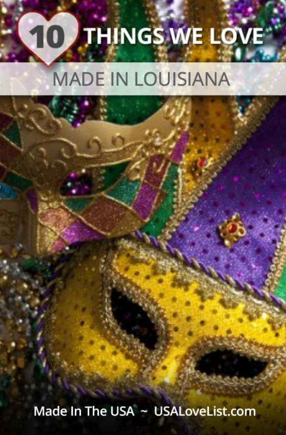 Made in Louisiana, Made in the USA via USAlovelist.com