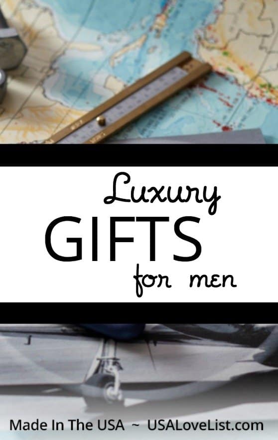 Luxury Gifts for Men: Made in the USA • USA Love List