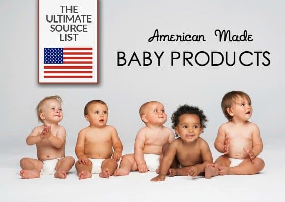 American Made Baby Products The Ultimate Source List Usa Love List