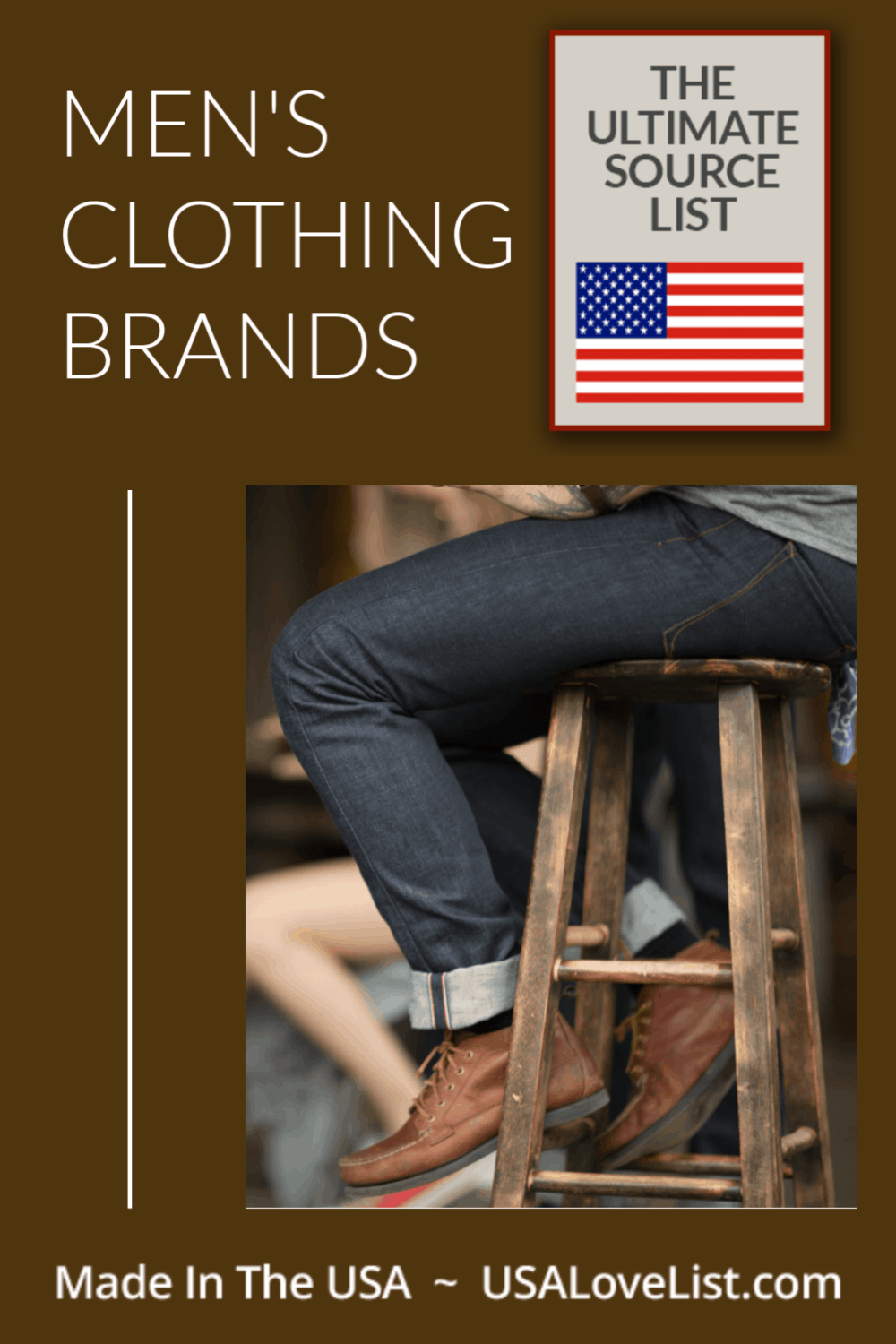 Made in USA Men's Clothing Brands The Ultimate Source List • USA Love List