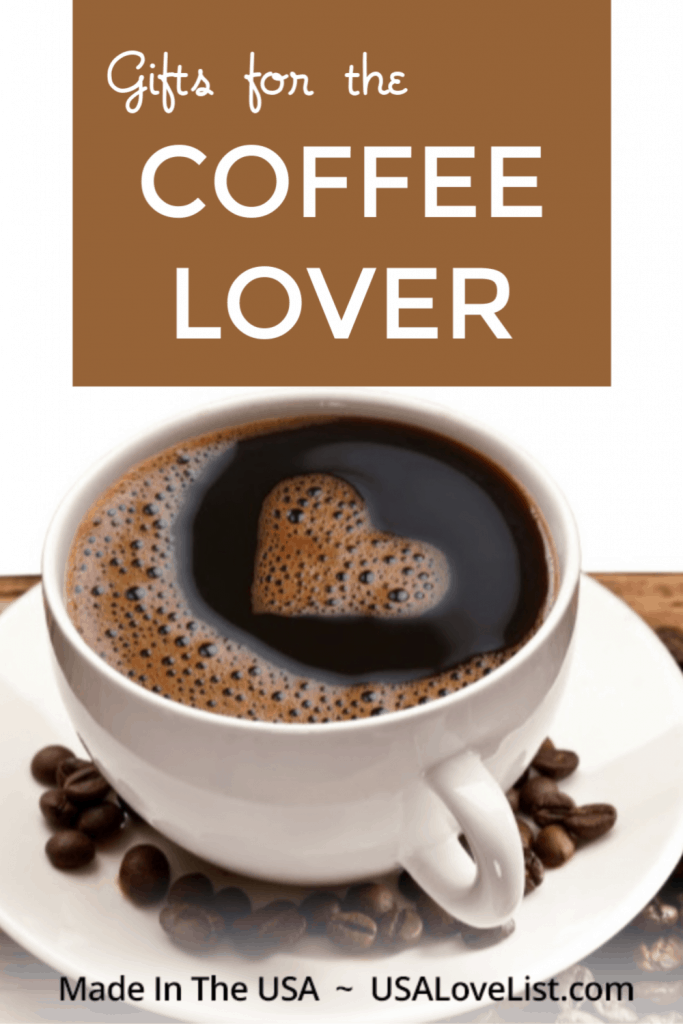 Best Gifts for the Coffee Lover: made in USA #coffee #usalovelisted