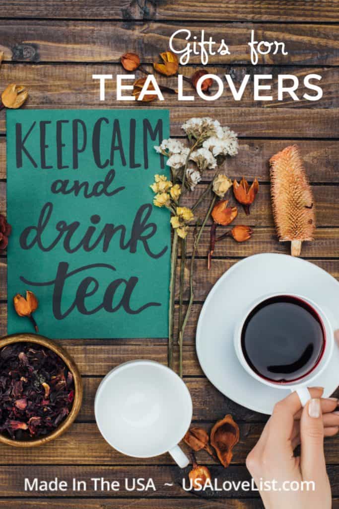 Gifts for Tea Lovers, all made in the USA via USAlovelist.com