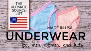 Made in USA Underwear: Ultimate Source List for men, women, and kids