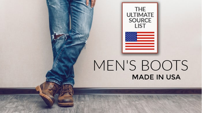 Men’s Boots Ultimate Source List:  Made in USA Work Boots, Hiking Boots and More