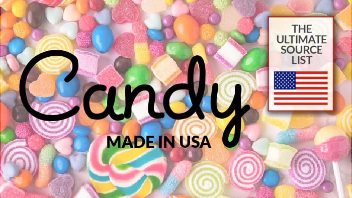 Candy Made in the USA: The Ultimate Source List
