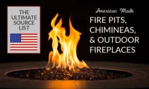 Made in USA firepits, chimineas, fireplaces
