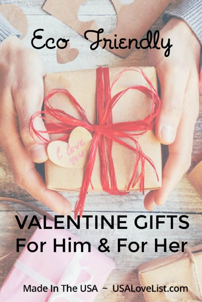 Eco Friendly Valentine Gifts for Him & For Her--All Made in the USA via USALoveList.com #Valentine #gifts #USALoveListed