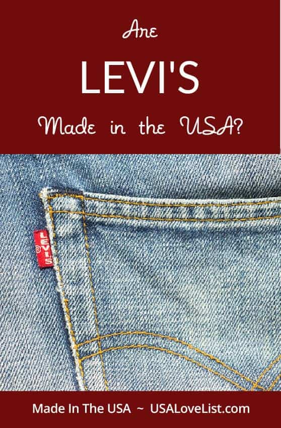 verkiezing Leraren dag misdrijf Where are Levi's Made? • USA Love List