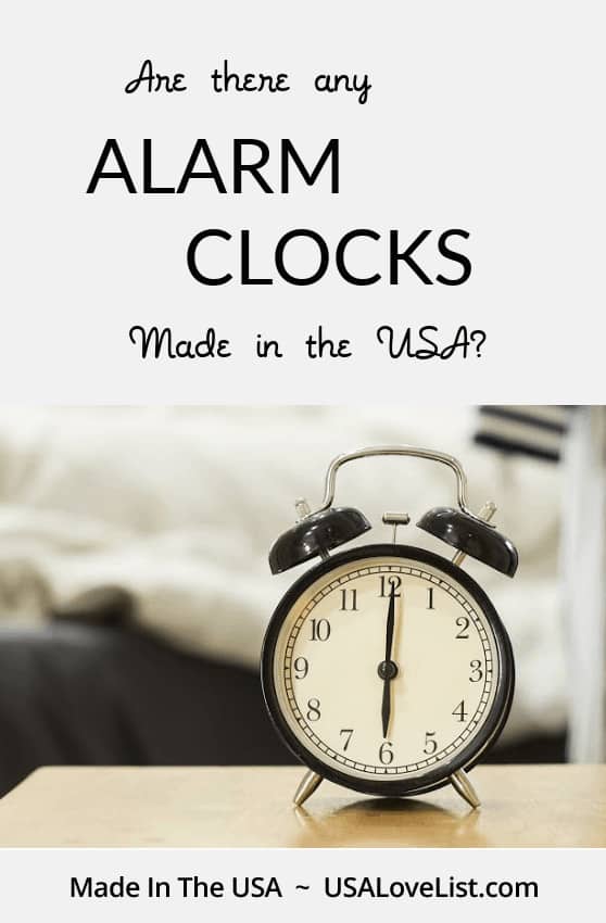 Are there any alarm clocks made in the USA? We did the hunting so you don't have to! #alarmclocks #clocks #usalovelisted #madeinUSA