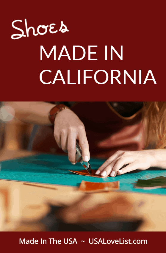 Shoes Made in California via USA Love List. 10 brands that are dedicated to 'made in USA'