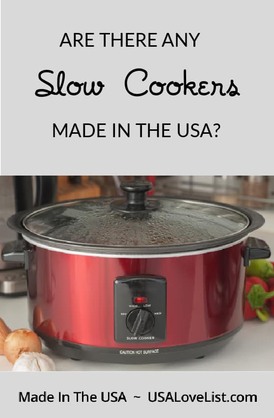 Are there any slow cookers made in the USA? USA Love List editors did the research so you don't have to. #slowcookers #madeinUSA 