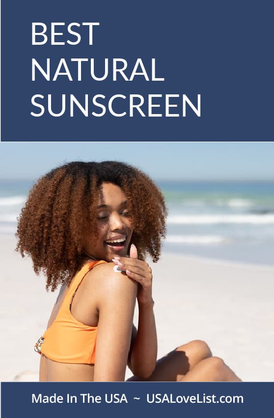 BEST NATURAL SUNSCREEN AND SUN CARE PRODUCTS MADE IN THE USA #sunscreen #natural #usalovelisted