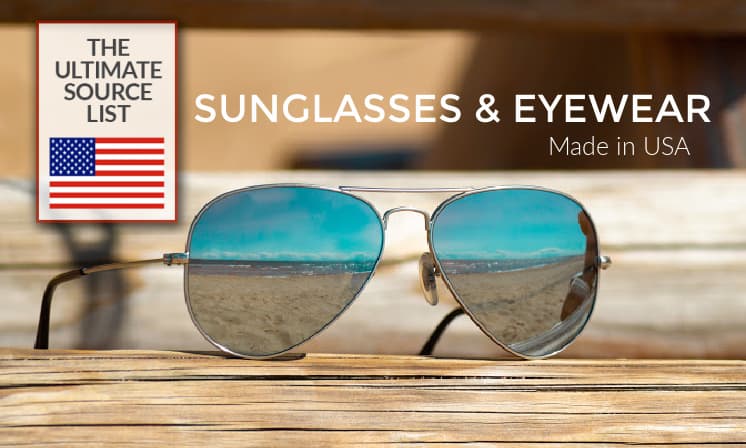 Made in USA Sunglasses & Eyewear: The Ultimate Source List • USA