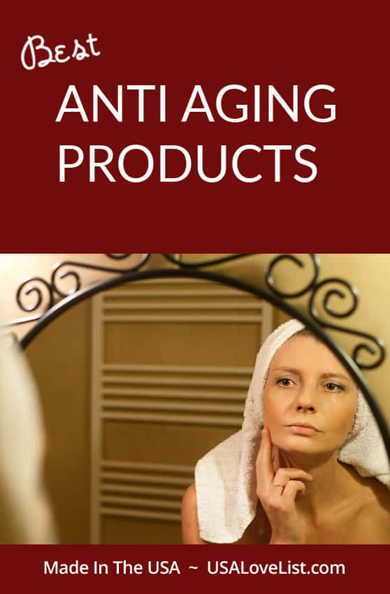 Best Anti Aging Products made in the USA via USA Love List#antiaging #beauty 