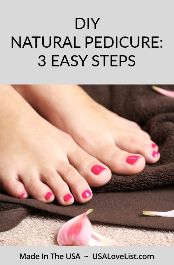DIY Natural Pedicure in 3 easy steps: featuring American made products #pedicure #natural #usalovelisted