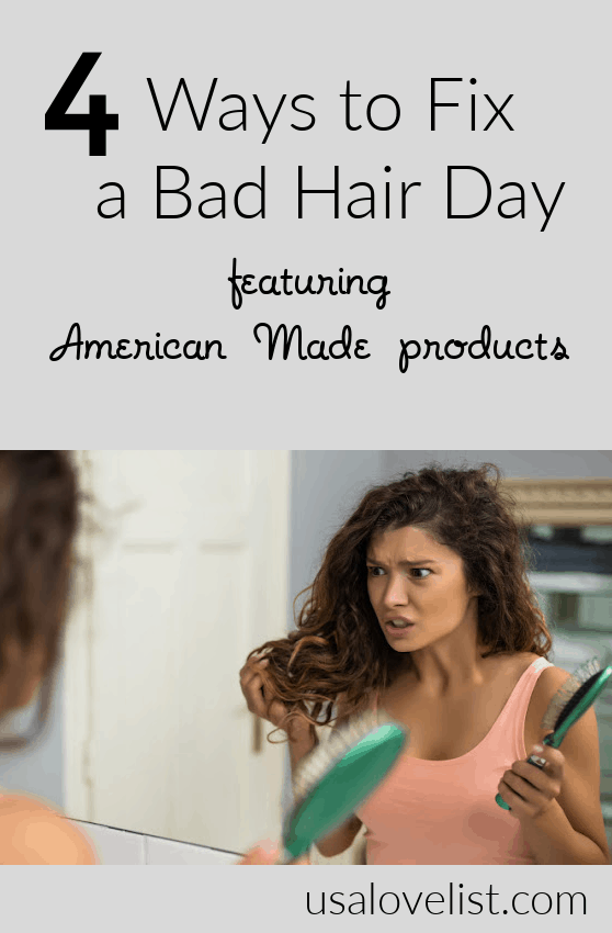 4 ways to fix a bad hair day featuring American Made products #usalovelisted #madeinUSA #beauty #hairfixes
