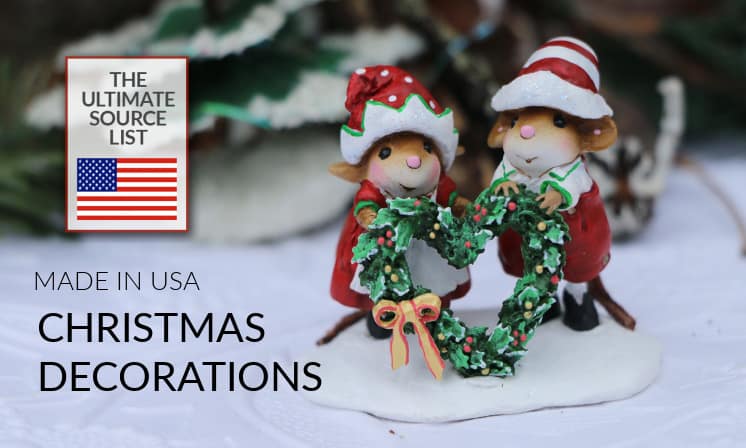 Christmas Decorations Made in USA  Deck the Halls with this Source List