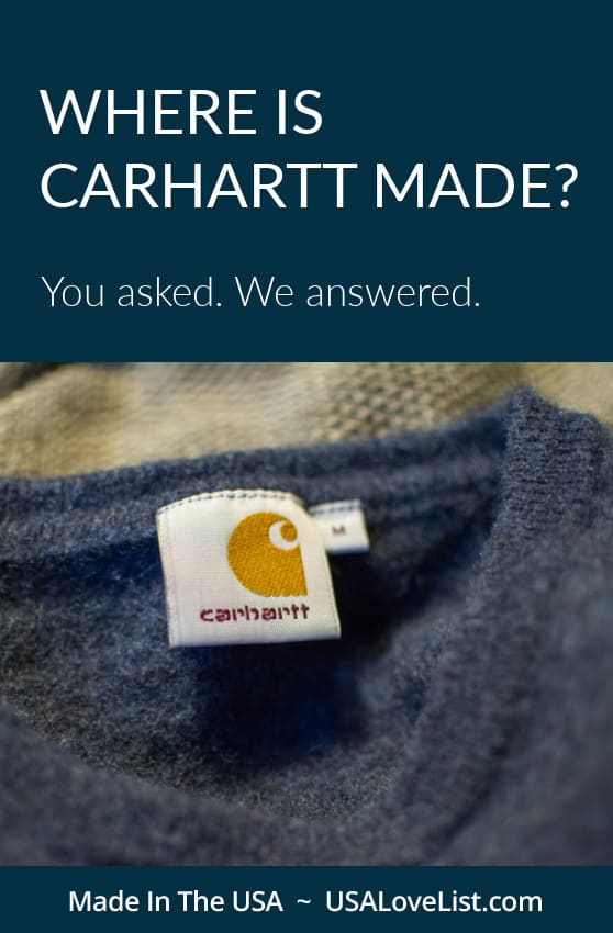 Is Carhartt made in USA? You Asked, We Answered. Via USALovelist.com