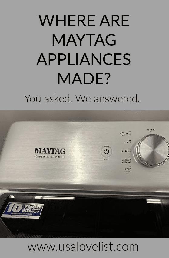 Where are Maytag appliances made? You asked. We answered. via USALovelist.com #Maytag #appliances #AmericanMade