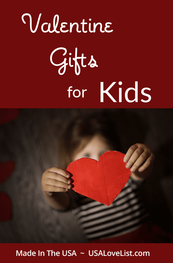 Valentine Gifts for Kids Made in USA via USA Love List #Valentines #Gifts #Kids #AmericanMade