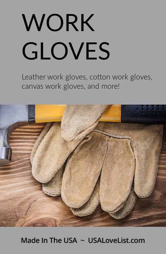 Work gloves made in USA featuring leather work gloves, cotton work gloves, canvas work gloves and more! #gardening #farmlife #work #gloves #AmericanMade