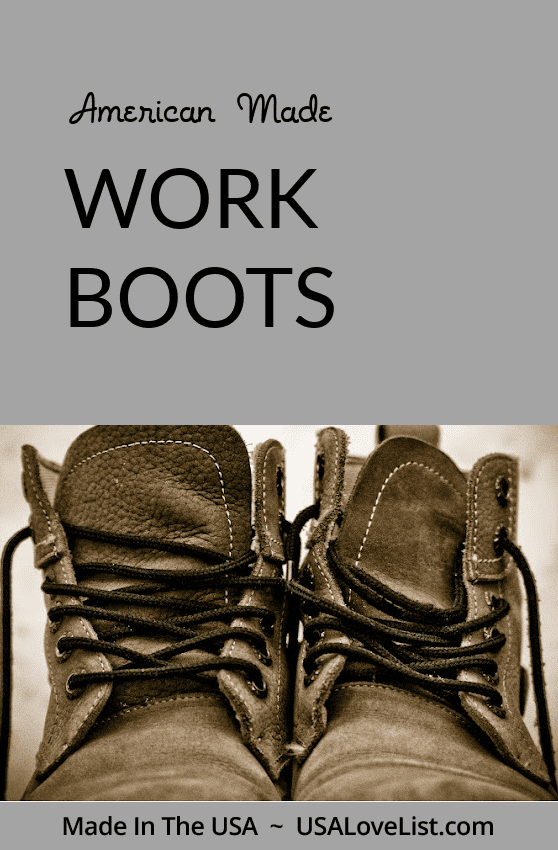 American Made Work Boots including traditional work boots, logging boots, fire boots, lineman boots and more via USALoveList.com #boots #workboots