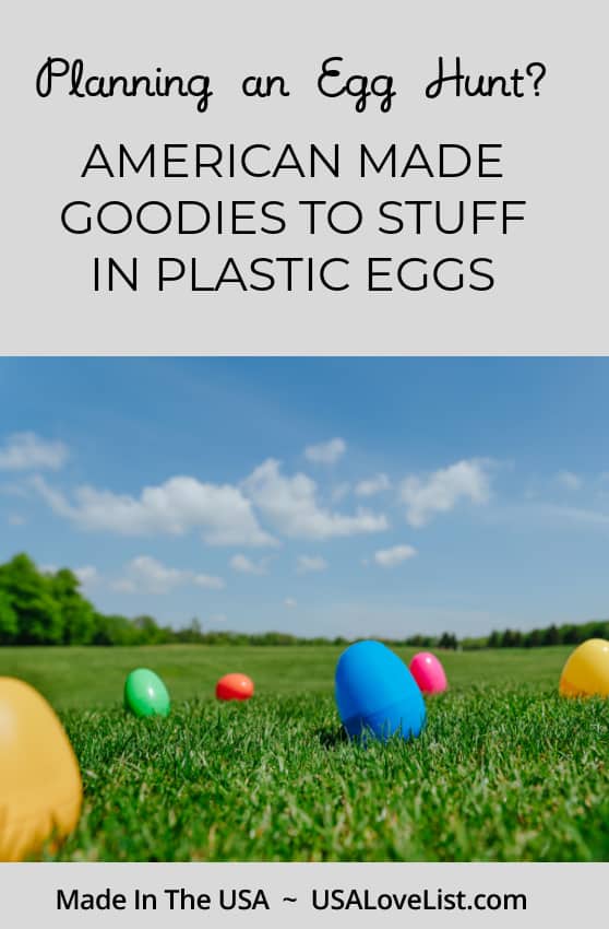 Planning an egg hunt? You'll love this list of American made goodies to stuff in plastic eggs. #egghunt #plasticeggs #usalovelisted #Easter