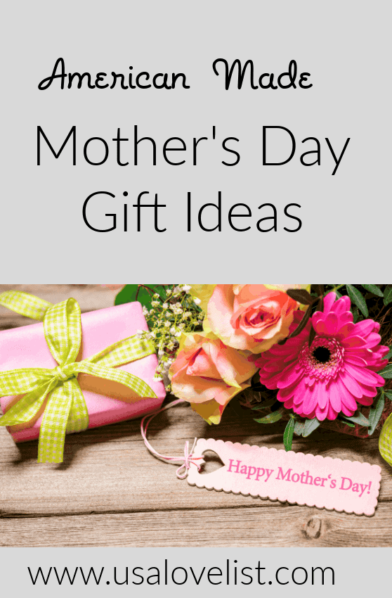 American Made Mother's Day Gift Ideas includes fashion gifts, beauty gifts, active gifts, food gifts and more! #madeinUSA #usalovelisted #mothersday