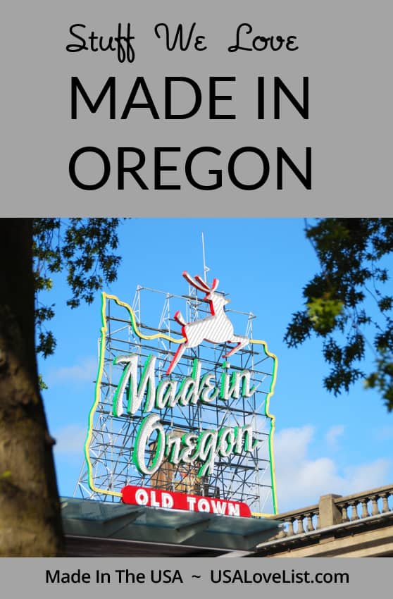 STUFF WE LOVE MADE IN OREGON #Oregon #MadeinOregon #AmericanMade #USALovelisted #MadeinUSA