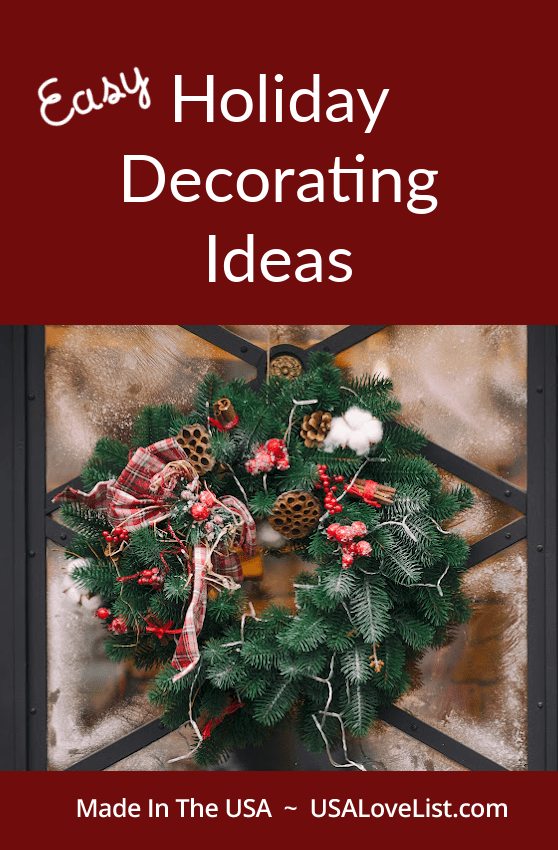 Easy Holiday Decorating Ideas with Made in USA Holiday Products #USALoveListed #MadeinUSA #HolidayDecor #ChristmasDecor