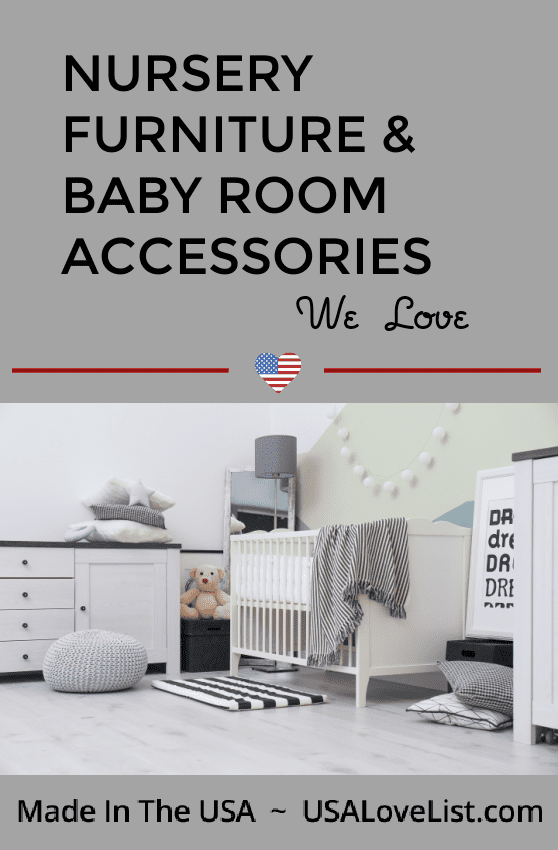 Nursery furniture and baby room accessories all made in the USA via USALoveList.com
#babyfurniture #nursery #babyroomdecor #usalovelisted #AmericanMade