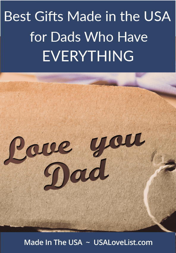 Best gifts for Dads who have everything- all made in the USA