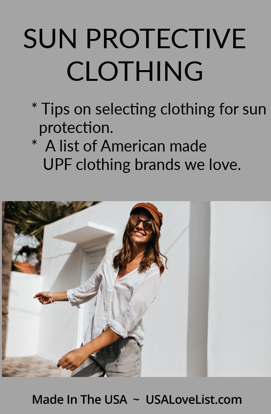 Tips on selecting clothing for sun protection with a list of American made UPF clothing brands we love. 