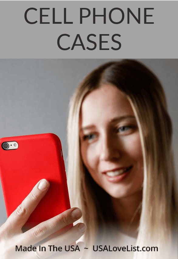 Cell Phone Cases Made in the USA via USALoveList.com